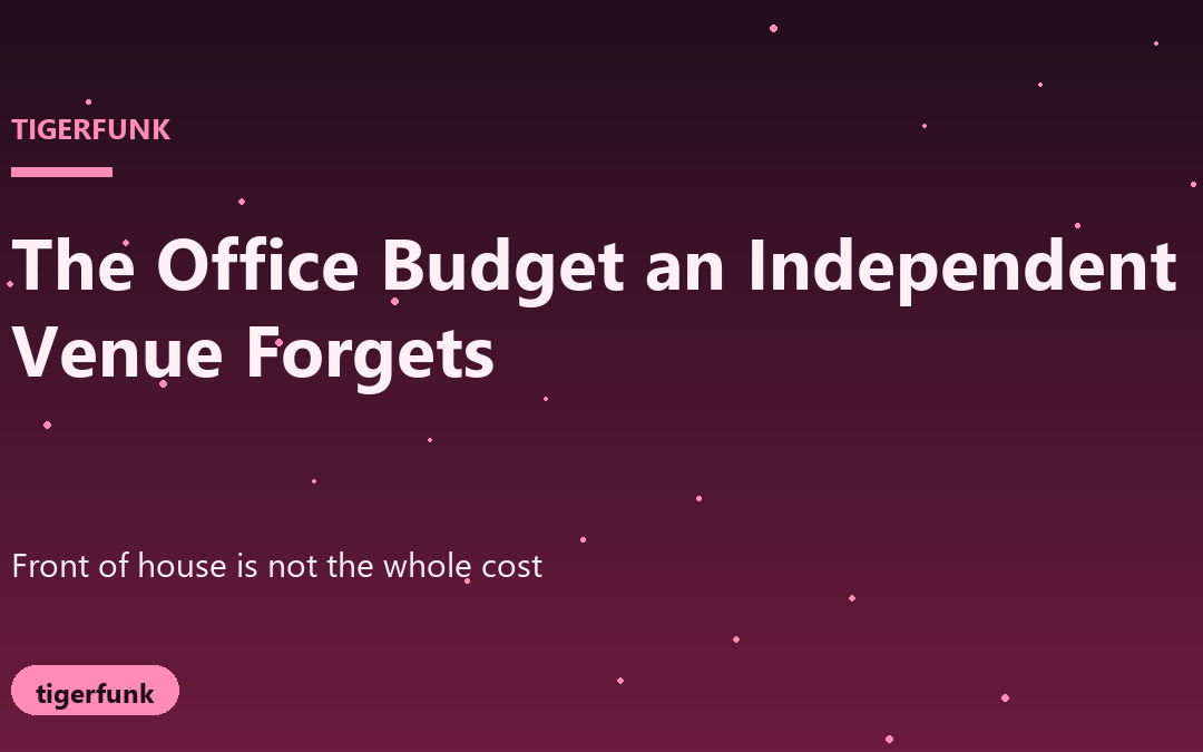 Unseen Office Expenses That Can Derail Independent Music Venues